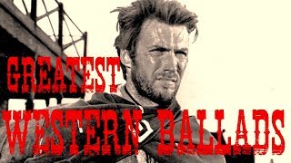 Ennio Morricone and Friends ● Greatest Western Music - Western Ballads - HD