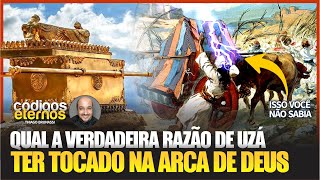 POR QUE UZ MORREU AO TOCAR NA ARCA | Qual Foi a Real Inteso de Uz Em Tocar Na Arca de Deus