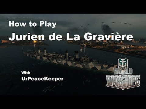 How To Play French Cruiser Jurien de La Gravière In World Of Warships
