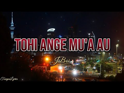 Tohi ange mu'a au (JBoi) #tonga #tongan #tongansong#lyrics