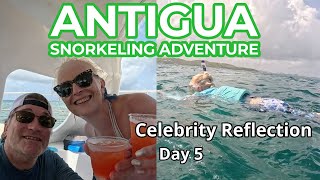 Antigua Snorkeling Adventure | Day 5 on the Celebrity Reflection