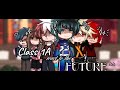 Class 1A React To The Future Season 7 MHA No Ships