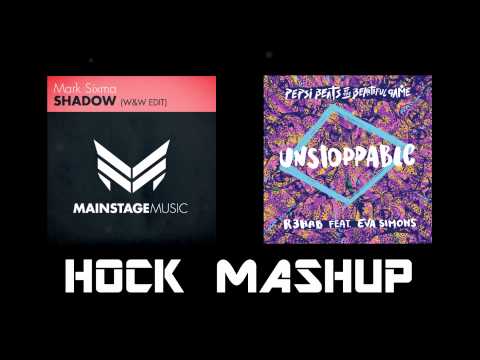 R3hab ft. Eva Simons x Mark Sixma (W&W Edit) - Unstoppable Shadow (Hock Bootleg)