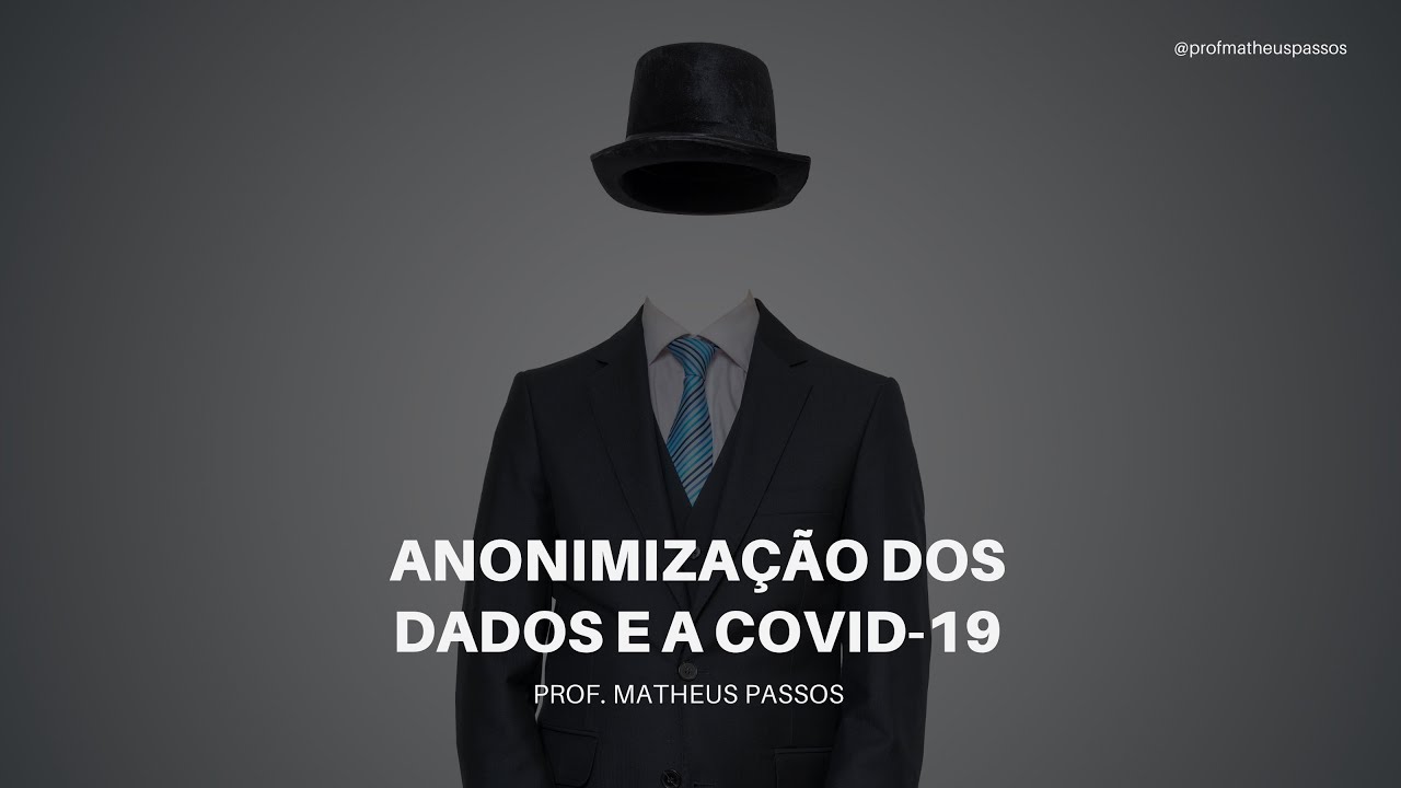 A anonimização dos dados e a COVID-19