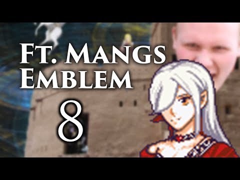 Part 8: Let's Play Ft. Mangs Emblem - "The Meme Squad(TM)"
