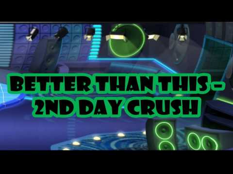 Better Than This – 2nd Day Crush