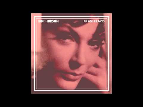 Hop Hobson - Glass Hearts