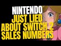 Nintendo Is Lying About Switch 2 Sales Numbers No One Is Buying It
