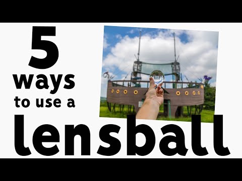 LENSBALL PHOTOGRAPHY IDEAS - 5 ways HOW to use a LENSBALL