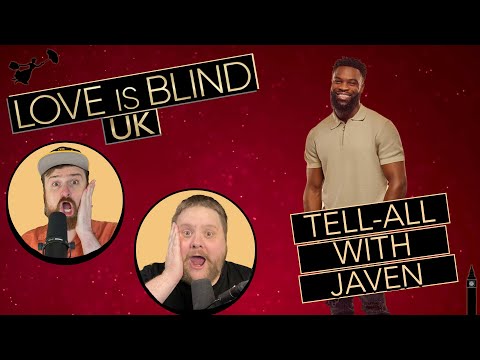 Love Is Blind UK Season 2 Tell-All Interview With Javen Palmer