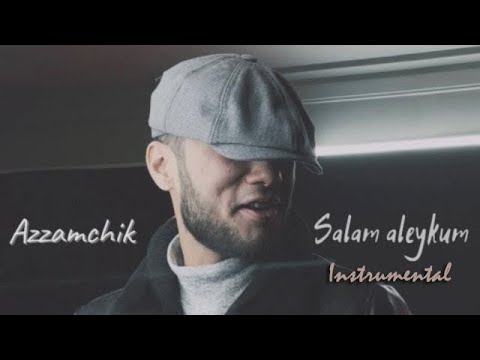 Salam aleykum - Azzamchik (Instrumental)