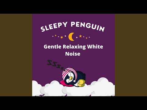 Gentle Relaxing White Noise
