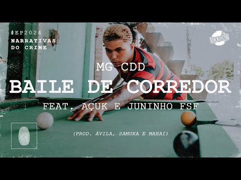 MG CDD feat. Açúk & Juninho FSF - Baile de Corredor (Prod. Beat do Ávila, $amuka & Mahai)