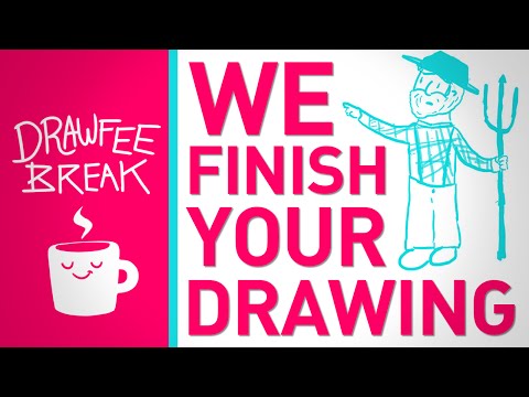 We Finish Your Drawing - DRAWFEE BREAK