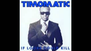 Timomatic - If Looks Could Kill(HQ) + Lyrics