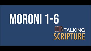 Ep 81 | Moroni 1-6, Come Follow Me (Nov 30-Dec 6)