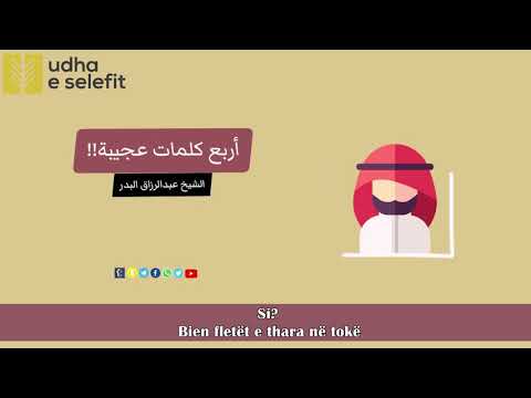 Këto katër fjali i shlyejnë gjynahet Shejh AbduRezak ibn AbdulMuhsin el Bedr Allahu e ruajtë