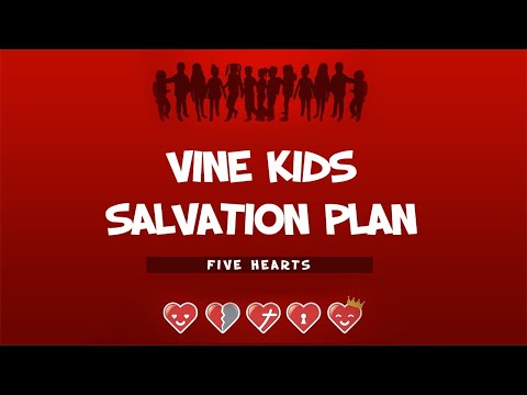 VINE KIDS | Salvation Plan - Five Hearts