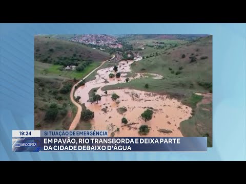 Situação de Emergência: Em Pavão, Rio Transborda e deixa Parte da Cidade Debaixo D'água.