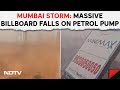 Mumbai Storm News | Dust Storm Causes Chaos In Mumbai, Massive Billboard Falls On Petrol Pump