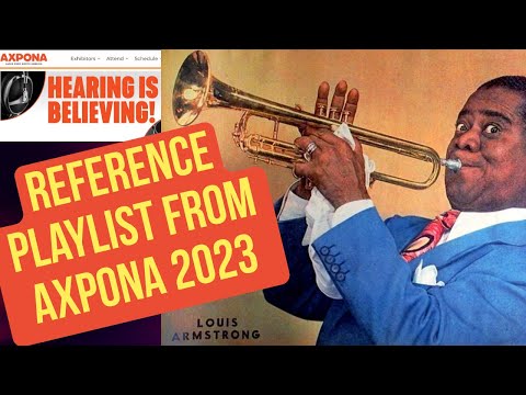 Best Audiophile Reference Tracks Heard at Axpona 2023 - Links to Playlists Included