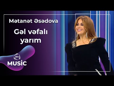 Mətanət Əsədova - Gəl vəfalı yarım