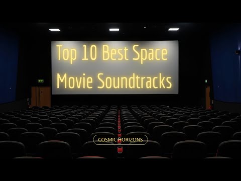 Top 10 Best Space Movie Soundtracks RANKED