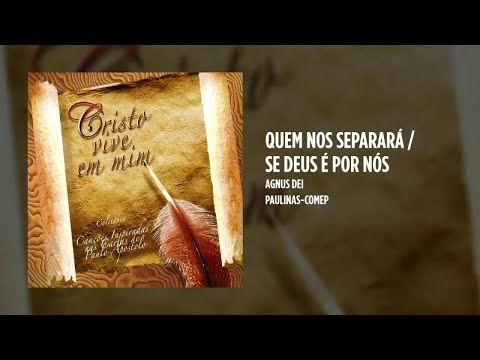 Quem Nos Separará, Se Deus É Por Nós? - Agnus Dei