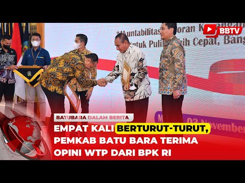 EMPAT KALI BERTURUT TURUT, PEMKAB BATU BARA TERIMA OPINI WTP DARI BPK RI