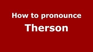 How to pronounce Therson