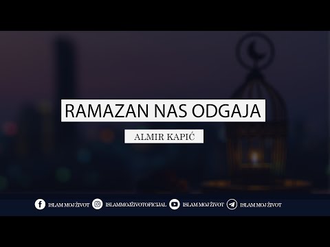 RAMAZAN NAS ODGAJA  ᴴᴰ┇hfz. Almir Kapić