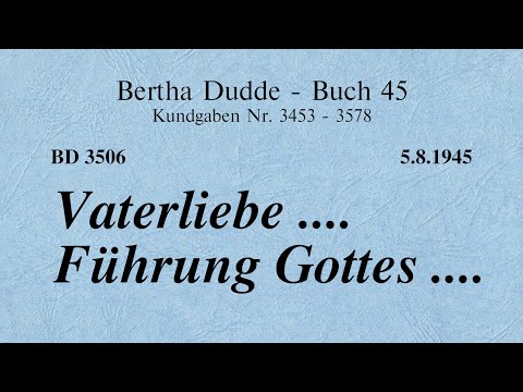 BD 3506 - VATERLIEBE .... FÜHRUNG GOTTES ....