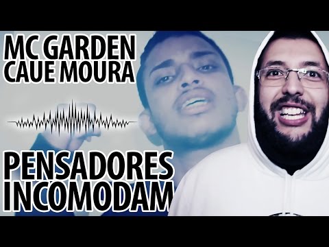 MC GARDEN E CAUE MOURA - PENSADORES INCOMODAM ♫