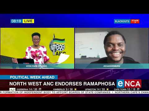 Political Week Ahead Discussion North West ANC endorses Ramaphosa