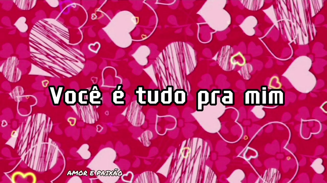 Watch Now Você é tudo pra mim - amor e paixão Você é tudo pra mim - amor e paixão