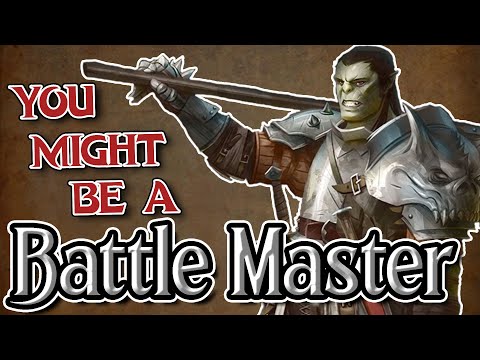 You Might Be a Battle Master | Fighter Subclass Guide for DND 5e