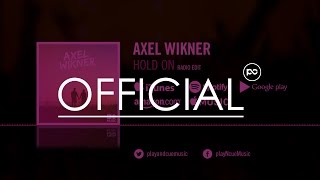 Axel Wikner - Hold On (Official Video)