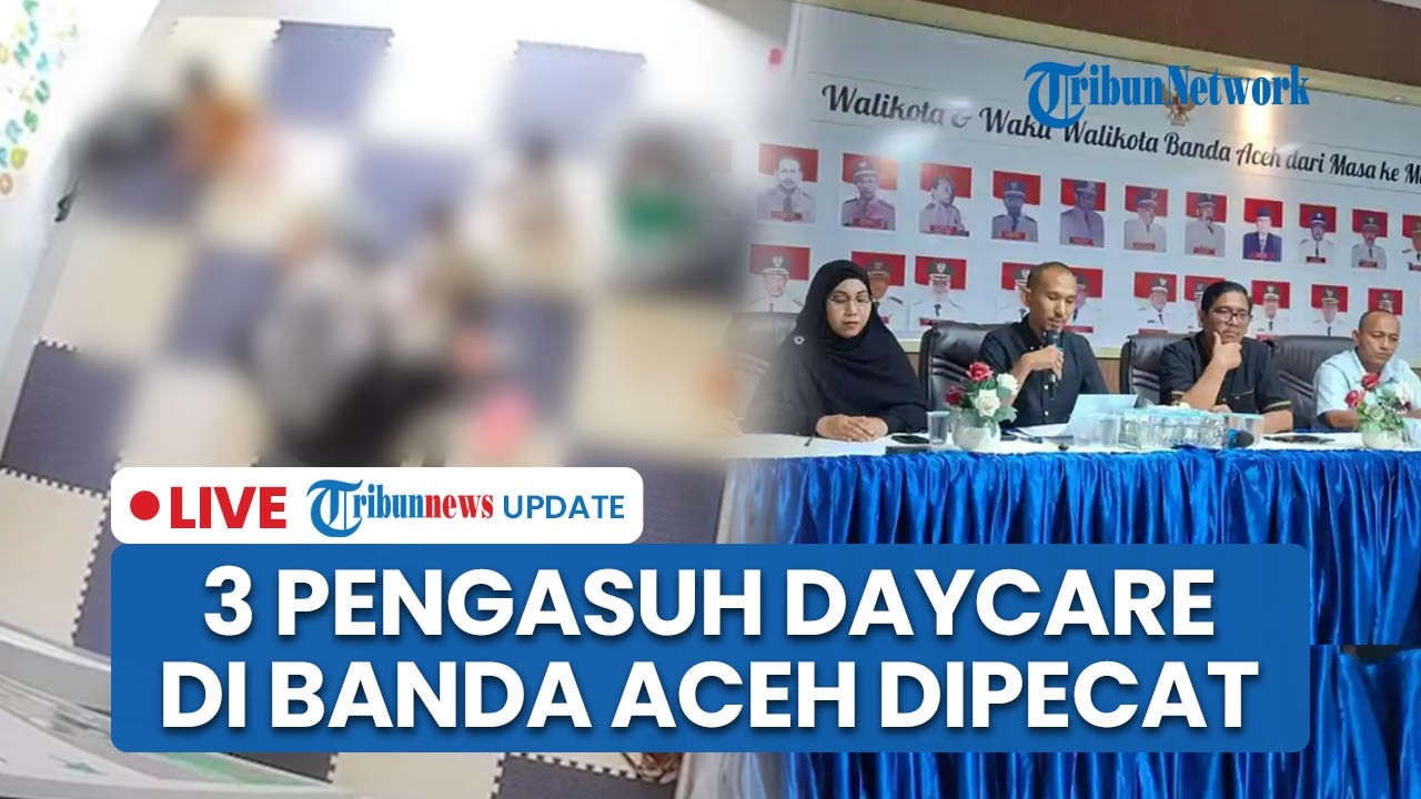 LIVE: Kekerasan Anak di Daycare Ilegal di Banda Aceh, 3 Pengasuh Dipecat & Diamankan Polisi
