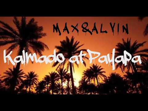 Kalmado at Payapa - Max&Alvin