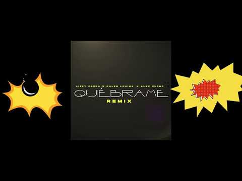 Quiebrame Remix Alex Zurdo feat. Lizzi Parra - Cales Louima