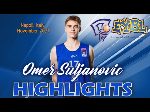 VIDEO Highlights Factory : Suljanovic Omer #17 - EYBL Napoli, Italy November 2021