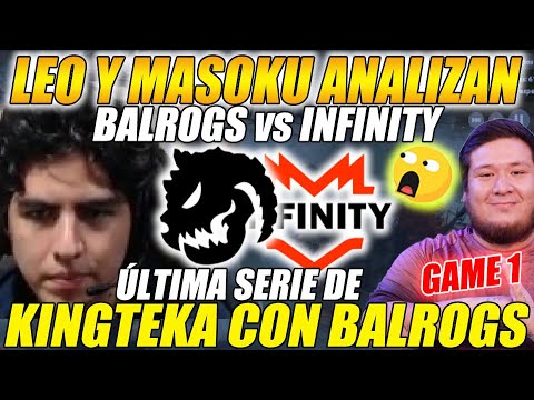 😲LEO Y MASOKU ANALIZAN😲 BALROGS vs INFINITY [GAME1] - "ÚLTIMOS GAMES DE TEKA CON BALROGS"  |  DOTA 2