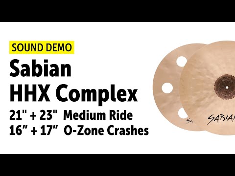 Sabian | HHX Complex | 21" und 23" Medium Rides | O-Zone Crashes | Sound Demo