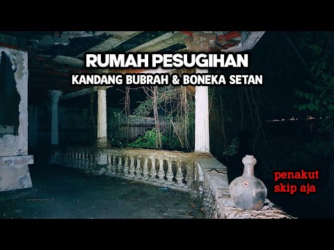 🔴 RUMAH PESUGIHAN KANDANG BUBRAH !! dilemparin genderuwo, di terror jin berbadan hitam