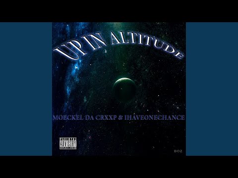 UP IN ALTITUDE (feat. IHAVEONECHANCE)