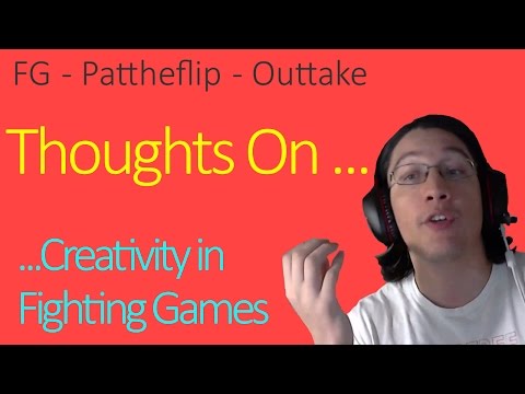Thoughts on "Creativity" in Fighting Games - by Pattheflip - Edited Clip