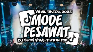 Download lagu DJ MODE PESAWAT - SENGAJA KAKA KASIH MODE MODE PESAWAT FULL BASS VIRAL TIKTOK TERBARU 2025 mp3