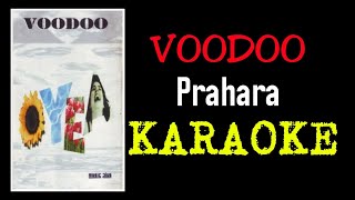 Download lagu Voodoo - Prahara (karaoke) mp3