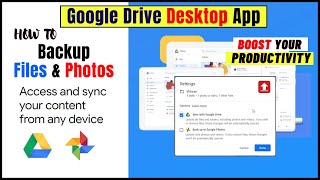 How to Use Google Drive for Desktop App to Boost Productivity - Backup Files and Photos