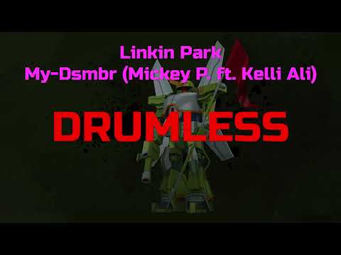 Linkin Park - My-Dsmbr (Mickey P. ft. Kelli Ali) (Drums backing track, Drumless)